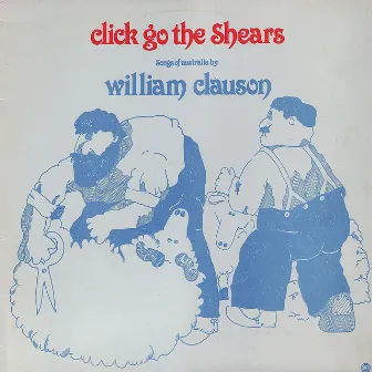 Click Go The Shears by William Clauson