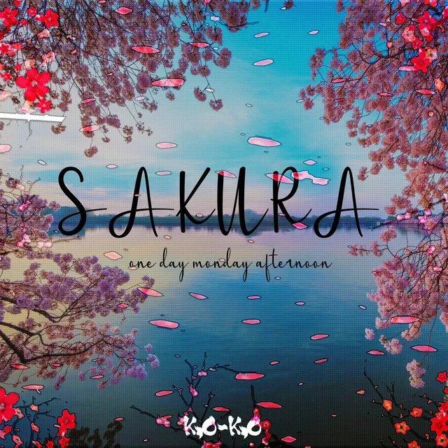 Sakura (One Day Monday Afternoon)