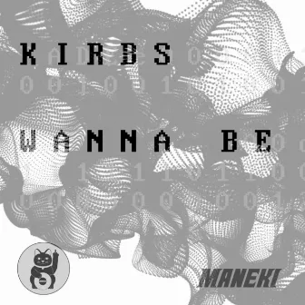 Wanna Be by Kirbs