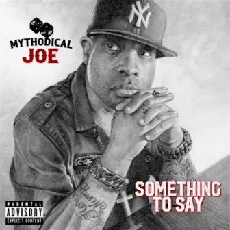 Something to Say by Mythodical Joe