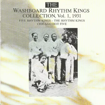 The Washboard Rhythm Kings Collection Vol. 1 - 1931 by The Washboard Rhythm Kings