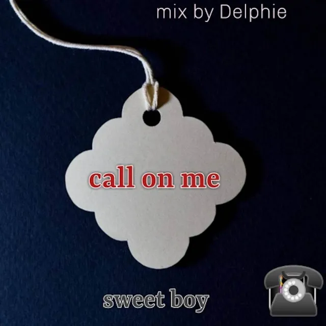 Call on me