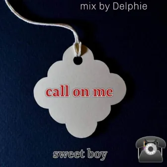 Call on me by Sweet boy