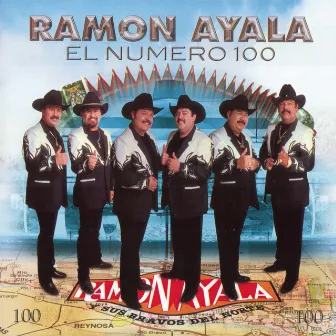 El Número 100 by Ramon Ayala Y Sus Bravos Del Norte