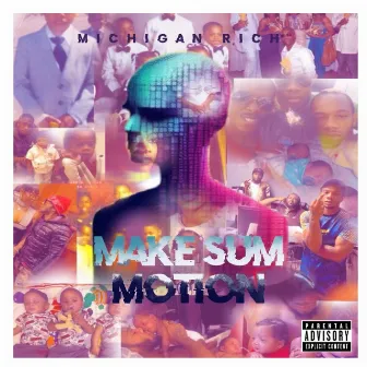 Make sum motion by Michigan Rich