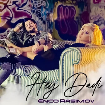 Hey Dadi by Enco Rasimov