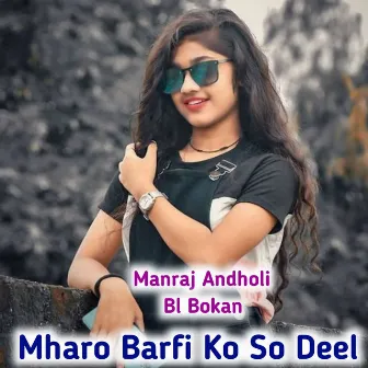 Mharo Barfi Ko So Deel by 