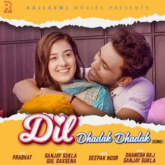 Dil Dhadak Dhadak by Sanjay Sukla