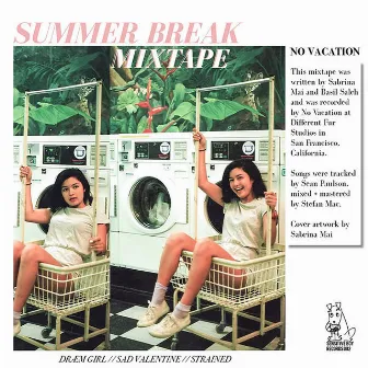 Summer Break Mixtape by No Vacation