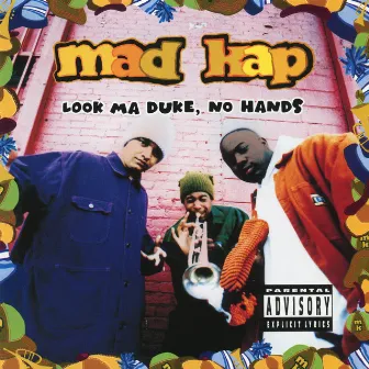 Look Ma Duke, No Hands by Mad Kap