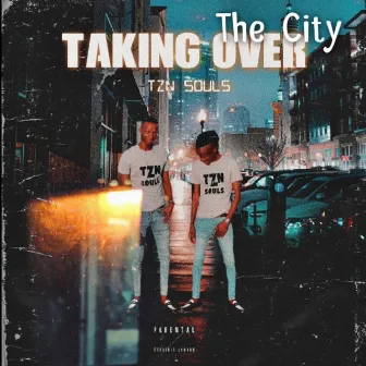 Taking Over The City by TZN Souls