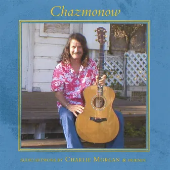 Chazmonow by Charlie Morgan