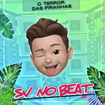 O TERROR DAS PIRANHAS by SV NO BEAT