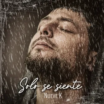 Solo se siente by Nueve K