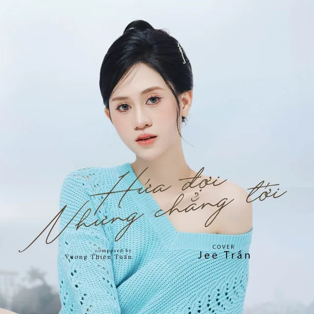 Hứa Đợi Nhưng Chẳng Tới (Cover by Jee Trần)