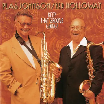 Keep That Groove Going! by Plas Johnson