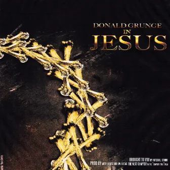 Jesus by Donald Grunge