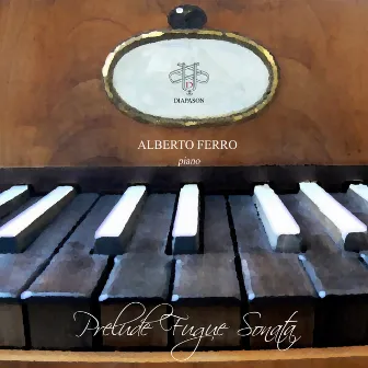 Prelude Fugue Sonata by Alberto Ferro