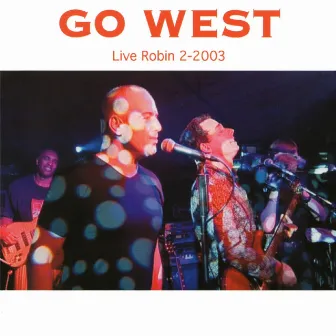 Live Robin 2-2003 by Go West