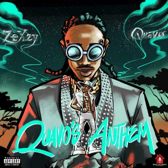 Quavo's Anthem by ZeXzy