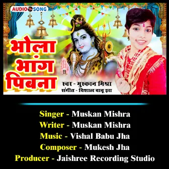 Bhola Bhang Pibna by Muskan Mishra