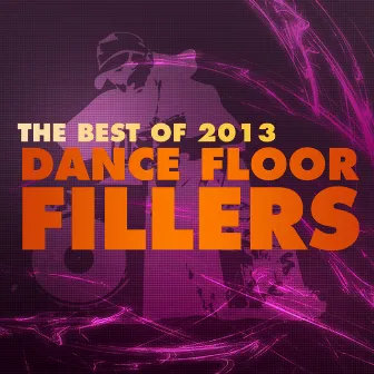 Best of 2013 Dance Floor Fillers by Electric Dust