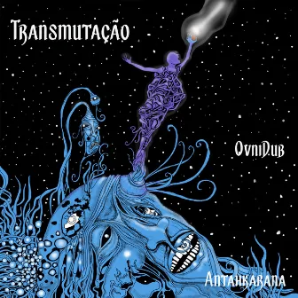 Transmutação (Antahkarana) by OvniDub