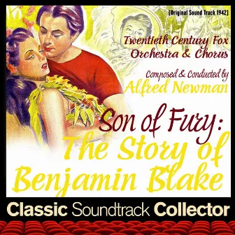 Son of Fury: The Story of Benjamin Blake (Original Soundtrack) [1942] by Twentieth Century Fox Orchestra