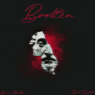 Broken by Karan Bhullar