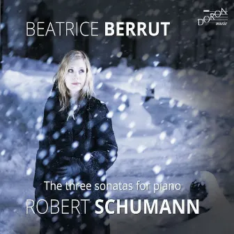 Robert Schumann: Three Sonatas for Piano by Beatrice Berrut