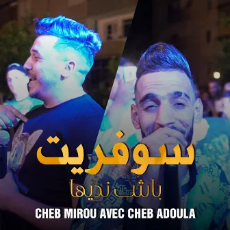 Soufrit Bach nadiha by Cheb Mirou