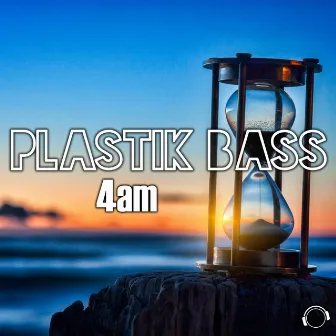 4am by Plastik Bass