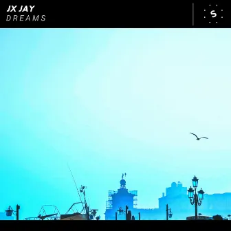 Dreams by JX JAY