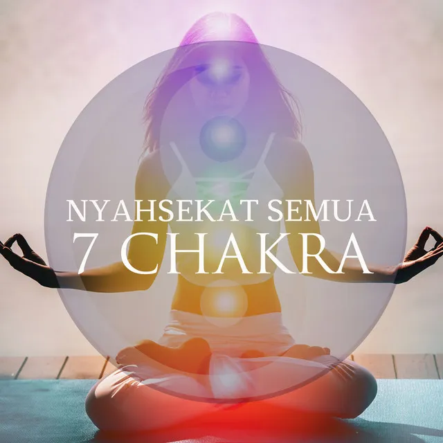 Nyahsekat Semua 7 Chakra: Meditasi Chakra, Meditasi Rohani, Relaksasi