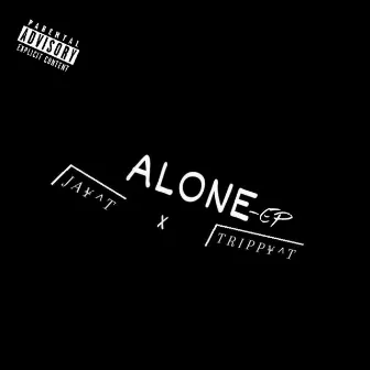 ALONE by Ja¥^T