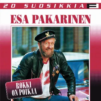 20 Suosikkia / Rokki on poikaa by Esa Pakarinen