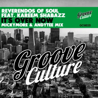 It's over Now (Micky More & Andy Tee Mix) by Reverendos Of Soul