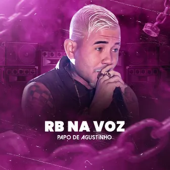 Papo de Agustinho by RB Na Voz