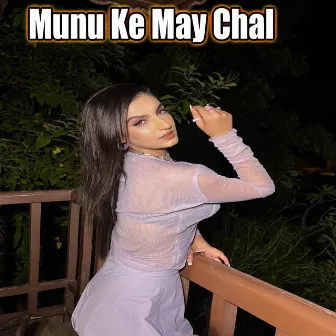 Munu Ke May Chal by Sangita Kumari