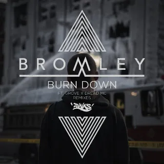 Burn Down (Remixes) by Bromley