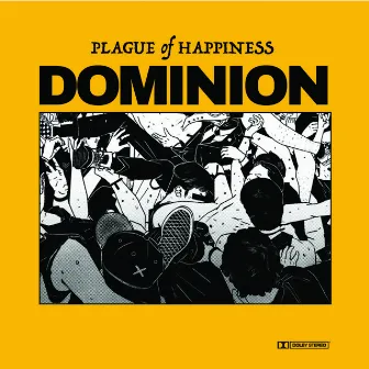 DOMINION by Plague Of Happiness