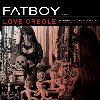 Love Creole by Fatboy