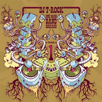 One Man Band Breaks, Vol. 1 by DJ T-Rock