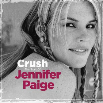 Crush - The Best of Jennifer Paige by Jennifer Paige