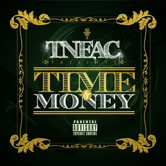 TNFAC Presents Time & Money by Tristan Knight