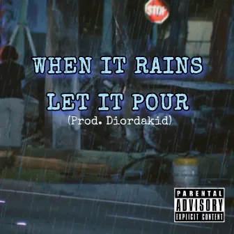 When it Rains Let it Pour by Patgonslide