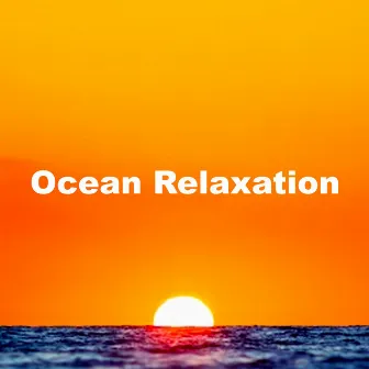 Ocean Relaxation by Ocean Sounds Archive