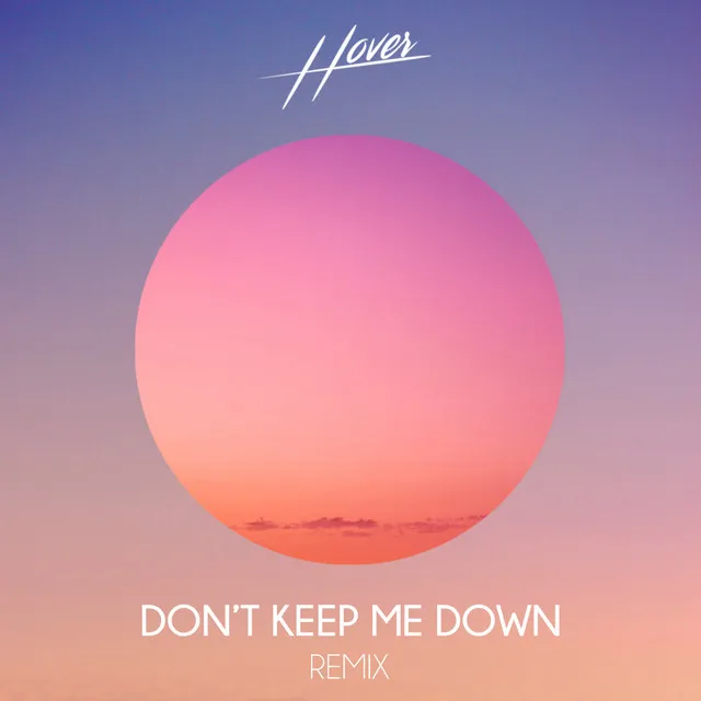 Don't Keep Me Down - Dust Yard Remix