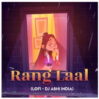 Rang Laal (Lofi) by Dj Abhi India