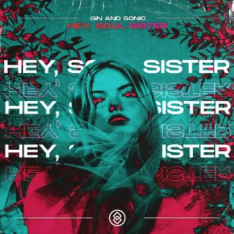 Hey, Soul Sister by Gin and Sonic